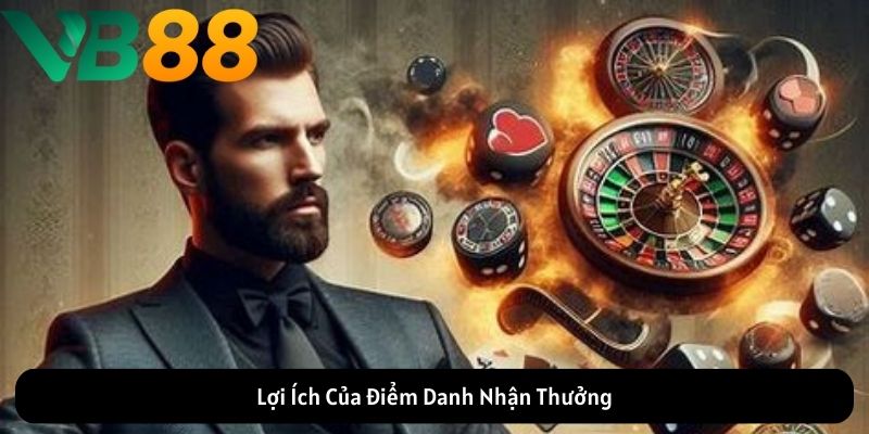 Lợi Ích Của Điểm Danh Nhận Thưởng