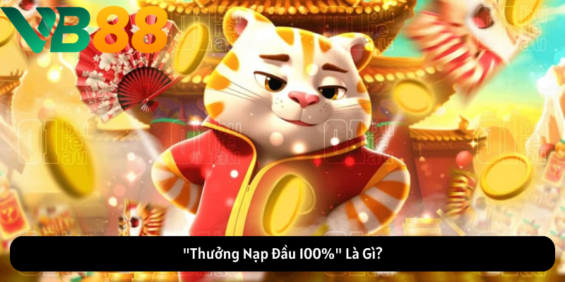 "Thưởng Nạp Đầu" Là Gì?